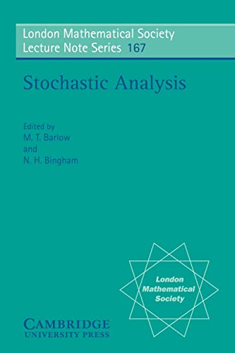 LMS: 167 Stochastic Analysis: Proceedings of the Durham Symposium on Stochastic Analysis, 1990 (London Mathematical Society Lecture Note Series) von Cambridge University Press